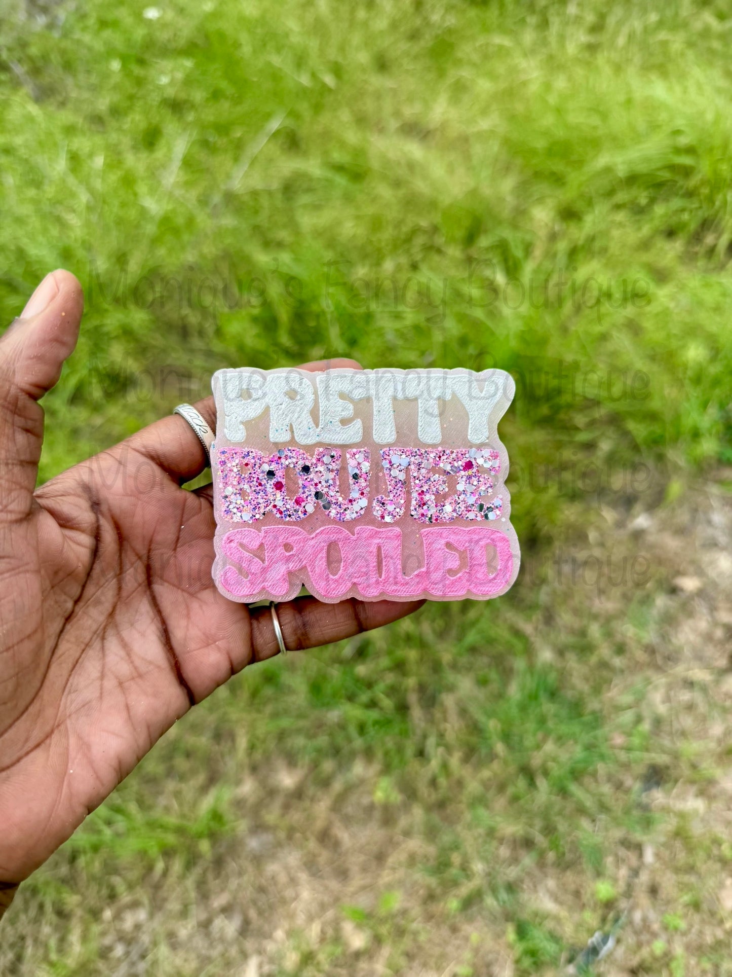 Pretty Boujee Spoiled